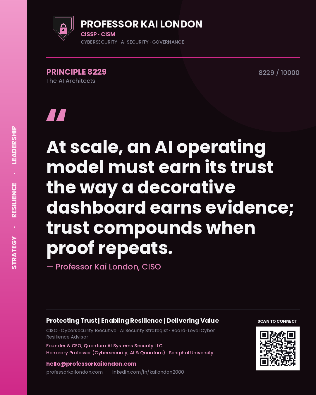Quote card by Professor Kai London reading 'At scale, an AI operating model must earn its trust the way a decorative dashboard earns evidence; trust compounds when proof repeats.'. From the book The AI Architects.