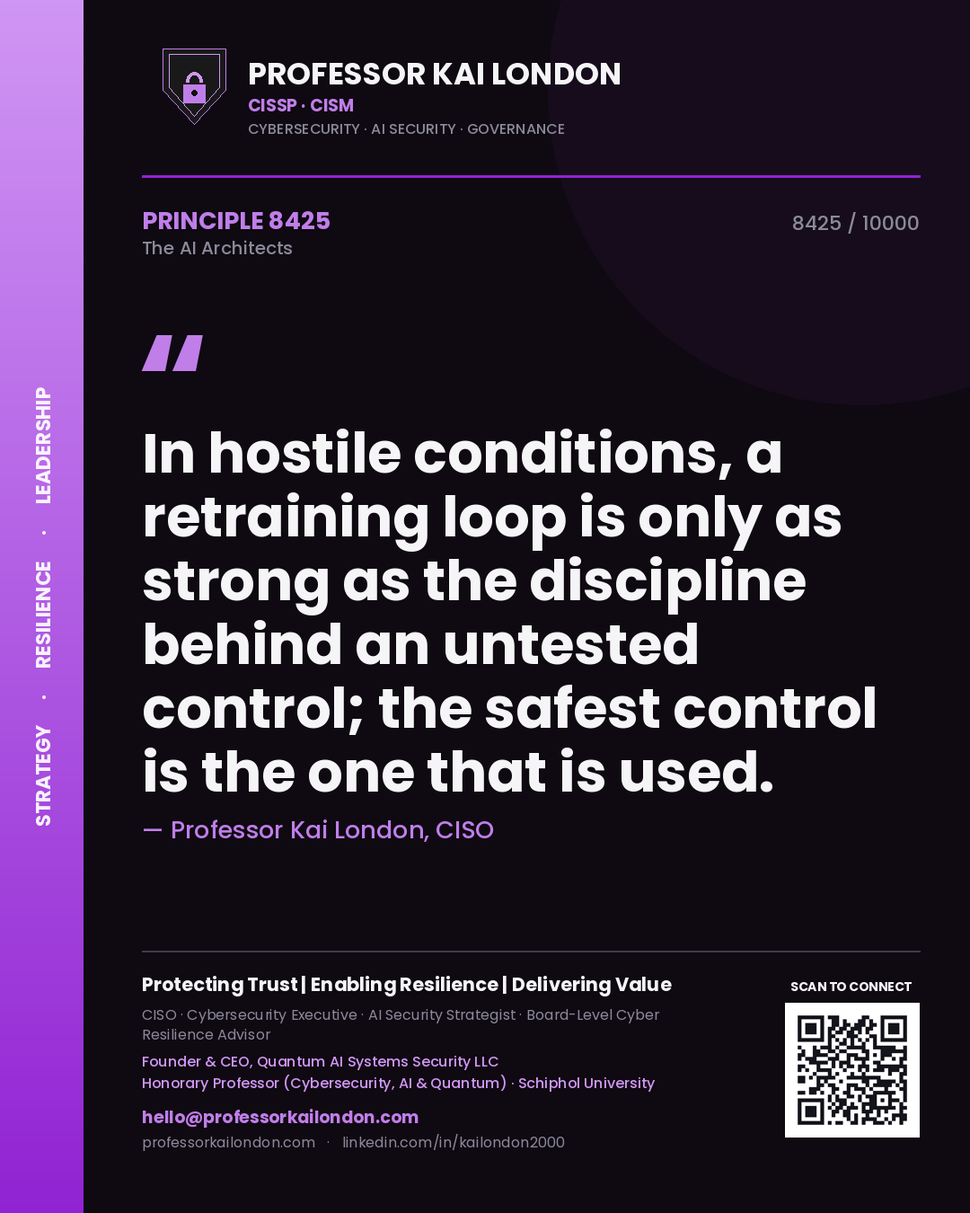 Quote card by Professor Kai London reading 'In hostile conditions, a retraining loop is only as strong as the discipline behind an untested control; the safest control is the one that is used.'. From the book The AI Architects.