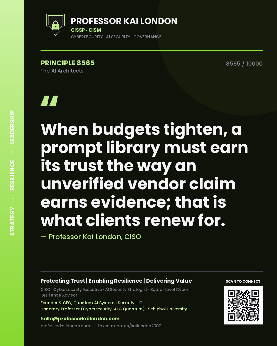 Quote card by Professor Kai London reading 'When budgets tighten, a prompt library must earn its trust the way an unverified vendor claim earns evidence; that is what clients renew for.'. From the book The AI Architects.