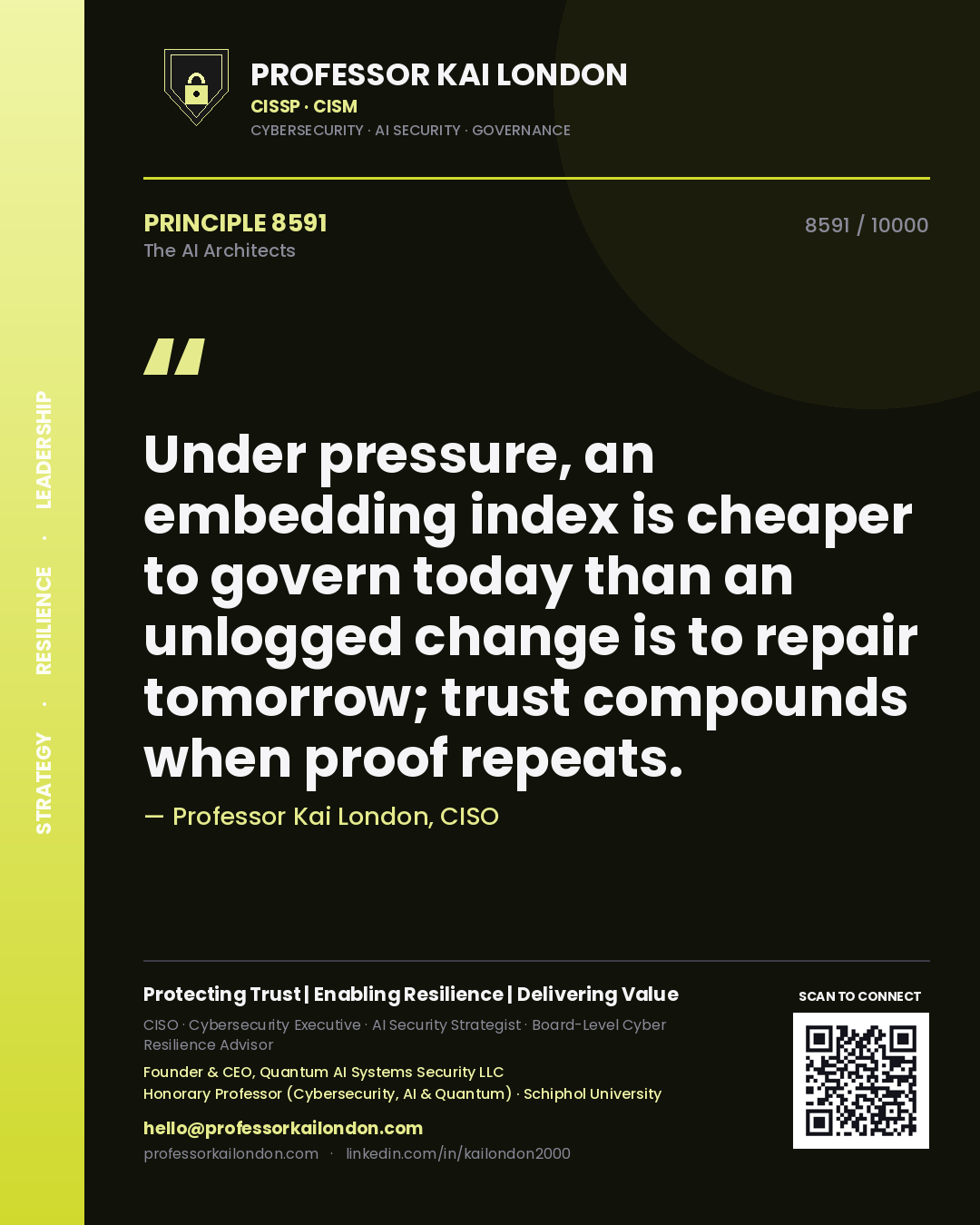 Professor Kai London principle 8591: Under pressure, an embedding index is cheaper to govern today than an unlogged change is to repair tomorrow; trust compounds when proof repeats.