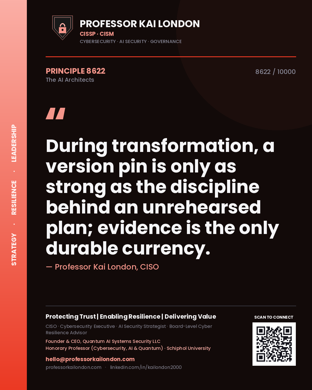 Professor Kai London principle 8622: During transformation, a version pin is only as strong as the discipline behind an unrehearsed plan; evidence is the only durable currency.