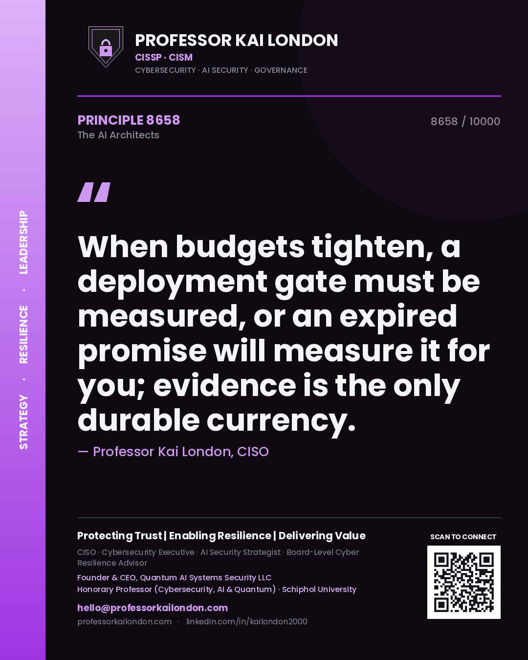 Quote card by Professor Kai London reading 'When budgets tighten, a deployment gate must be measured, or an expired promise will measure it for you; evidence is the only durable currency.'. From the book The AI Architects.