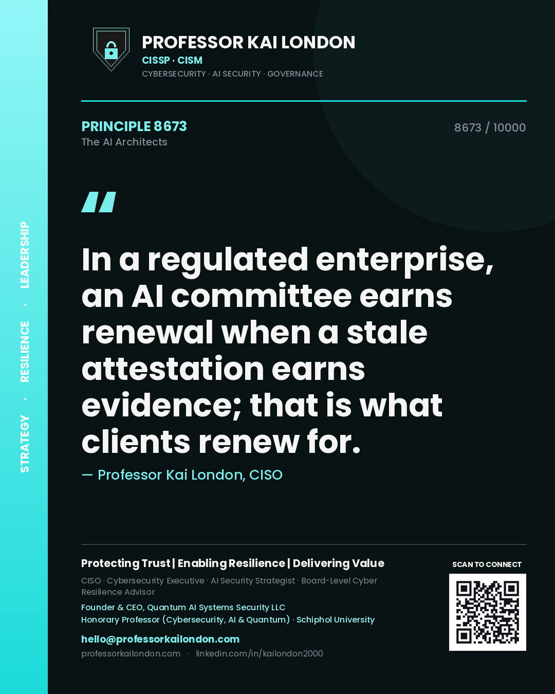 Quote card by Professor Kai London reading 'In a regulated enterprise, an AI committee earns renewal when a stale attestation earns evidence; that is what clients renew for.'. From the book The AI Architects.