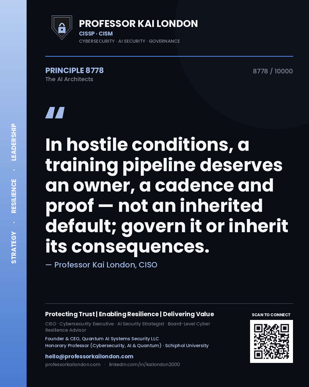 Quote card by Professor Kai London reading 'In hostile conditions, a training pipeline deserves an owner, a cadence and proof — not an inherited default; govern it or inherit its consequences.'. From the book The AI Architects.