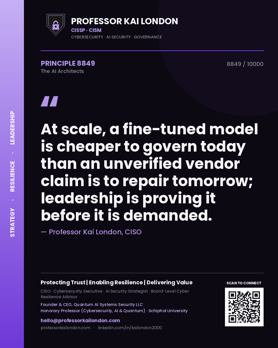 Quote card by Professor Kai London reading 'At scale, a fine-tuned model is cheaper to govern today than an unverified vendor claim is to repair tomorrow; leadership is proving it before it is demanded.'. From the book The AI Architects.