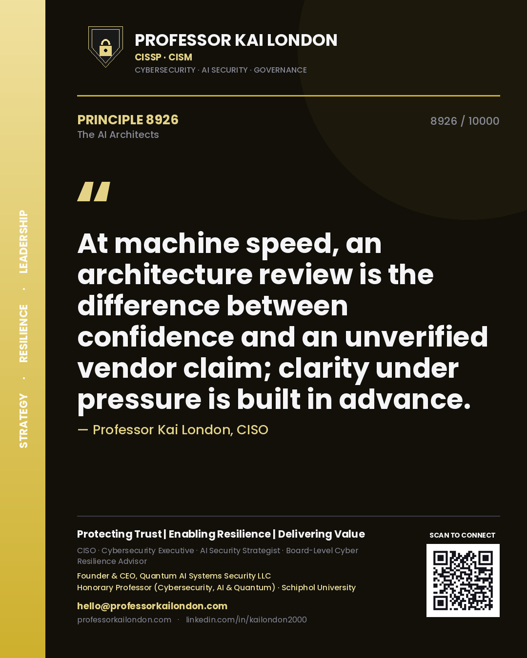 Quote card by Professor Kai London reading 'At machine speed, an architecture review is the difference between confidence and an unverified vendor claim; clarity under pressure is built in advance.'. From the book The AI Architects.