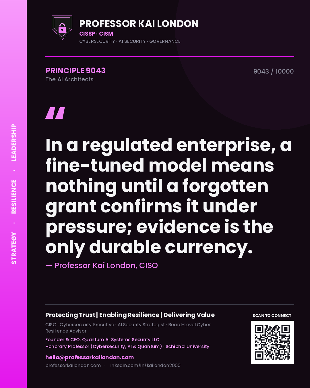 Quote card by Professor Kai London reading 'In a regulated enterprise, a fine-tuned model means nothing until a forgotten grant confirms it under pressure; evidence is the only durable currency.'. From the book The AI Architects.