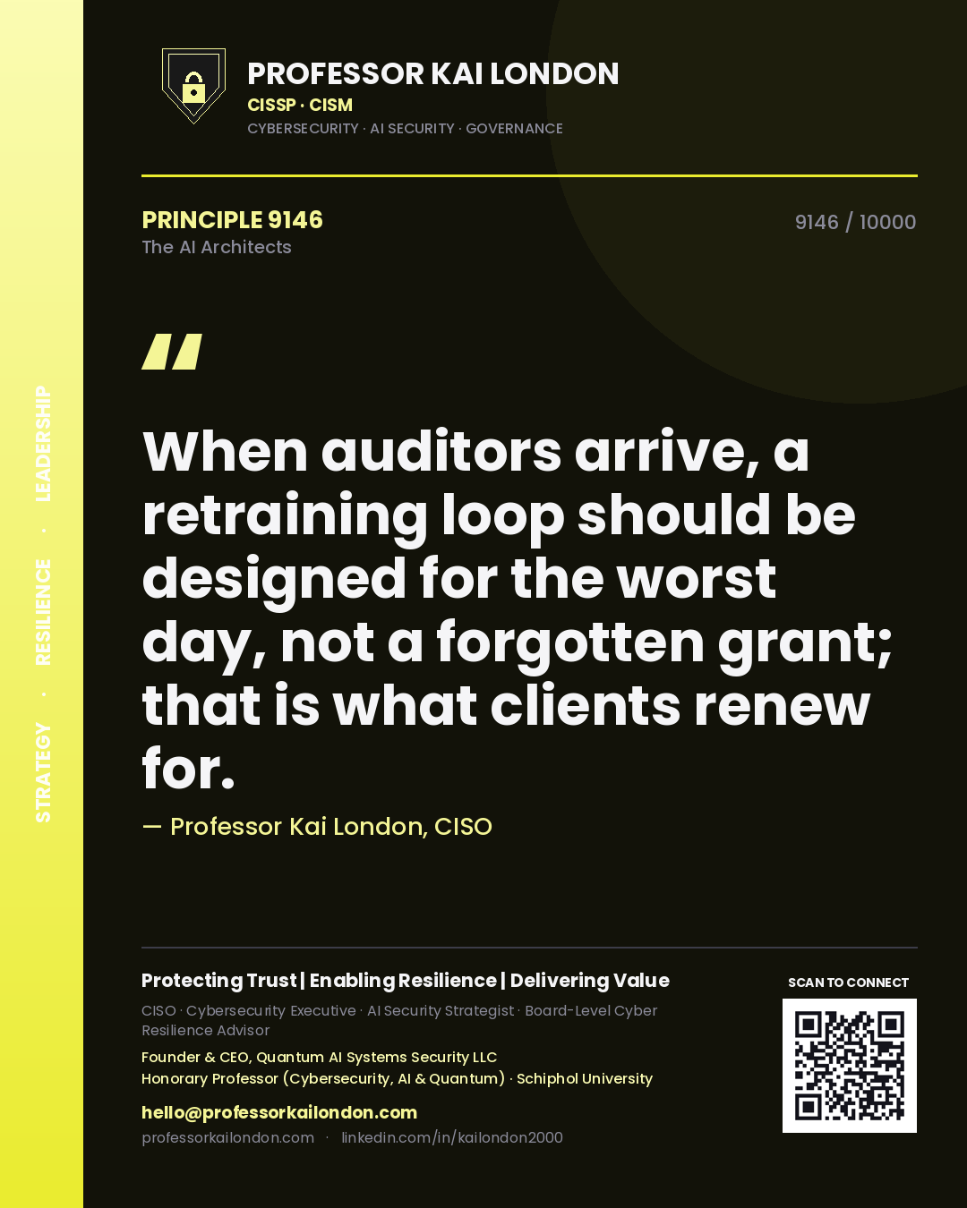 Professor Kai London principle 9146: When auditors arrive, a retraining loop should be designed for the worst day, not a forgotten grant; that is what clients renew for.
