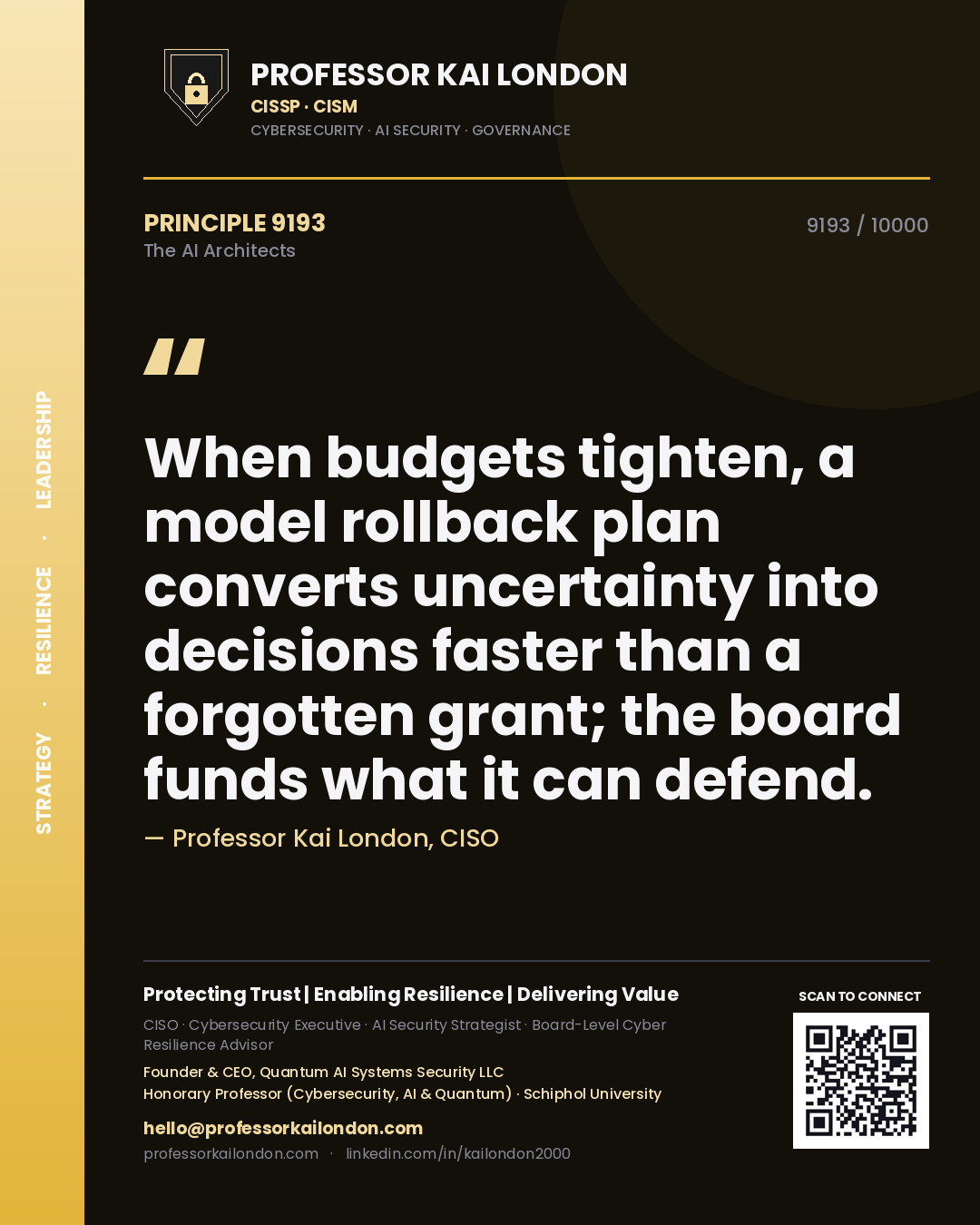 Professor Kai London principle 9193: When budgets tighten, a model rollback plan converts uncertainty into decisions faster than a forgotten grant; the board funds what it can defend.