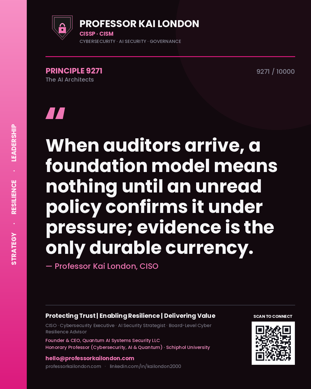 Quote card by Professor Kai London reading 'When auditors arrive, a foundation model means nothing until an unread policy confirms it under pressure; evidence is the only durable currency.'. From the book The AI Architects.