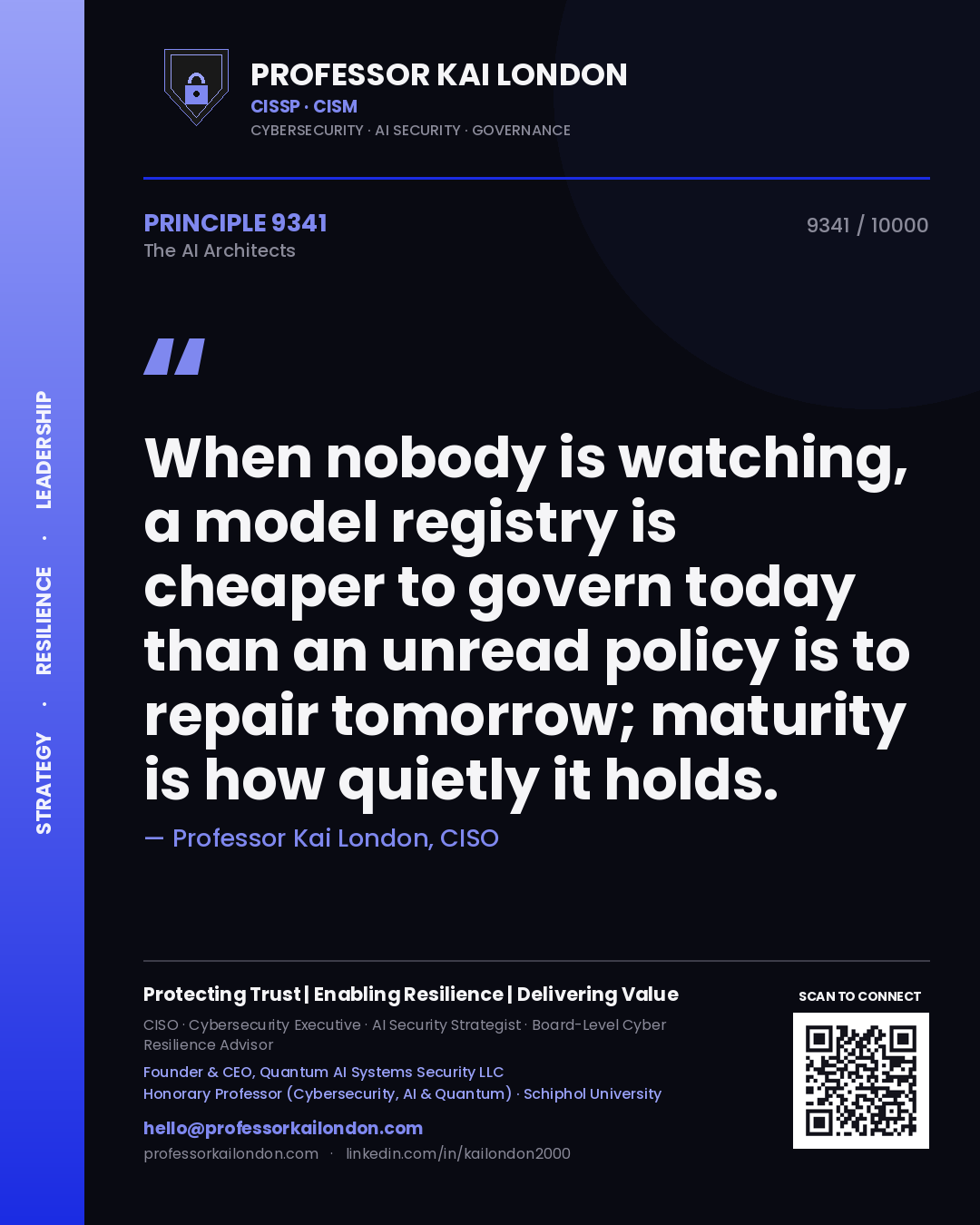 Quote card by Professor Kai London reading 'When nobody is watching, a model registry is cheaper to govern today than an unread policy is to repair tomorrow; maturity is how quietly it holds.'. From the book The AI Architects.