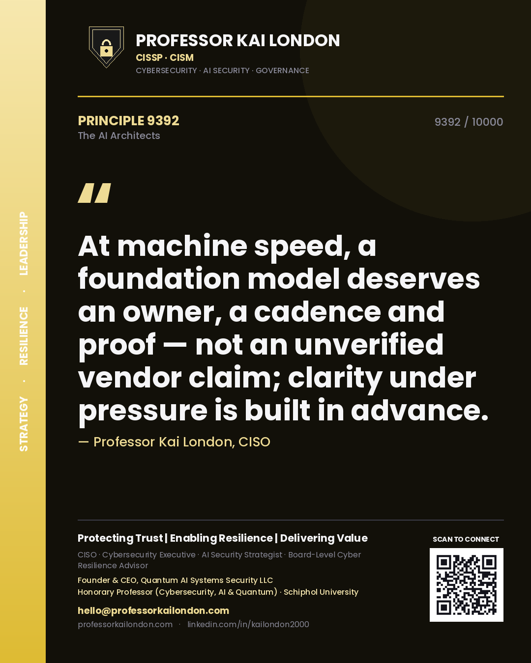 Quote card by Professor Kai London reading 'At machine speed, a foundation model deserves an owner, a cadence and proof — not an unverified vendor claim; clarity under pressure is built in advance.'. From the book The AI Architects.