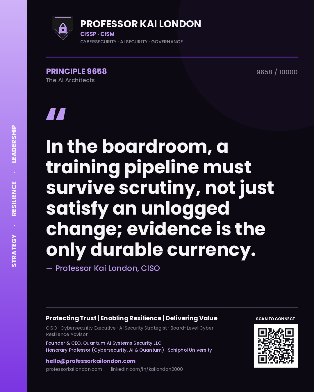 Quote card by Professor Kai London reading 'In the boardroom, a training pipeline must survive scrutiny, not just satisfy an unlogged change; evidence is the only durable currency.'. From the book The AI Architects.