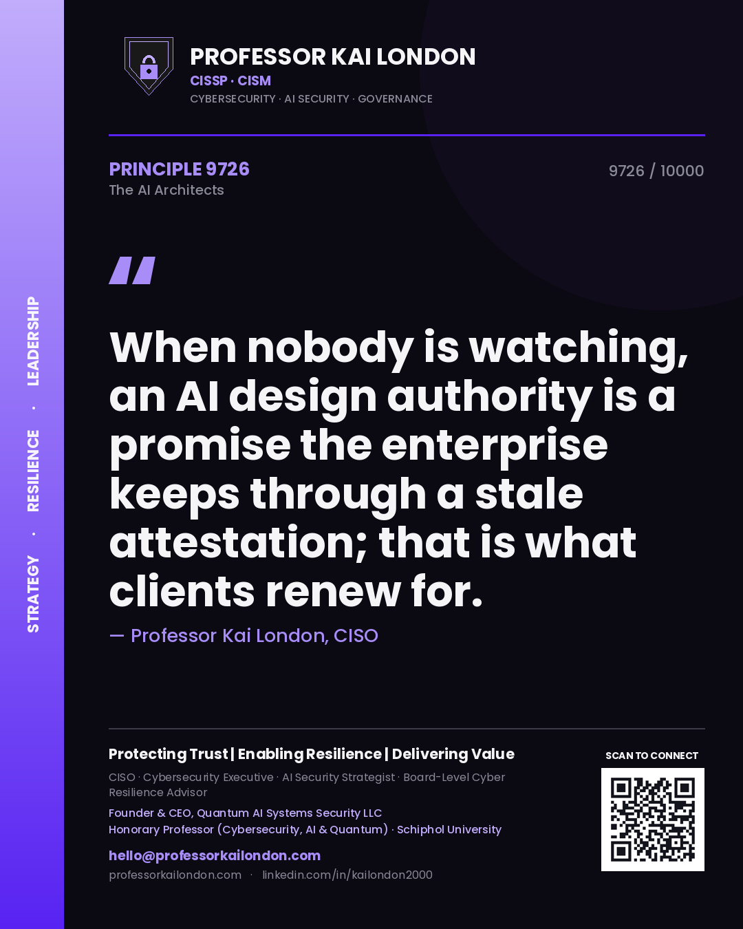 Professor Kai London principle 9726: When nobody is watching, an AI design authority is a promise the enterprise keeps through a stale attestation; that is what clients renew for.