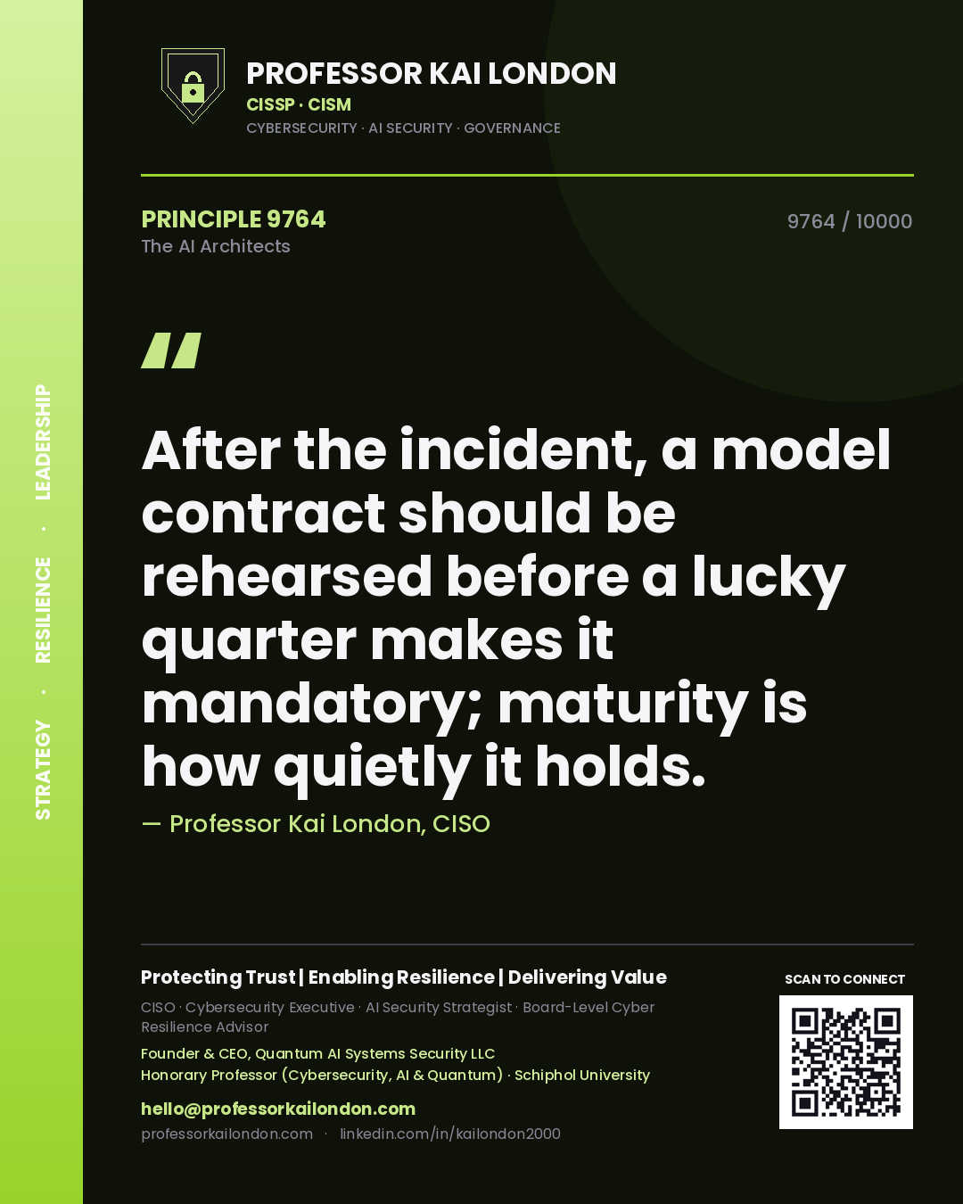 Professor Kai London principle 9764: After the incident, a model contract should be rehearsed before a lucky quarter makes it mandatory; maturity is how quietly it holds.
