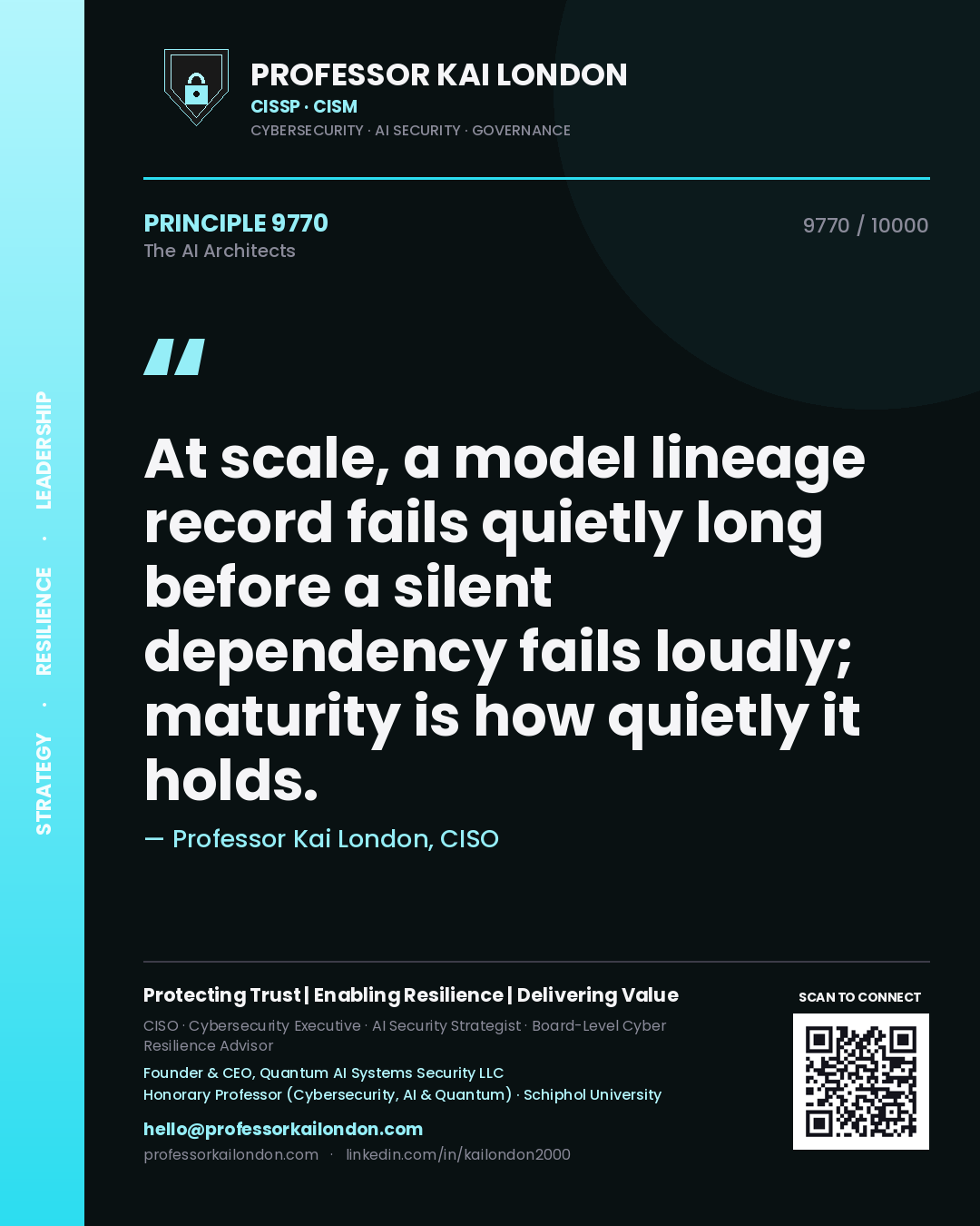 Quote card by Professor Kai London reading 'At scale, a model lineage record fails quietly long before a silent dependency fails loudly; maturity is how quietly it holds.'. From the book The AI Architects.