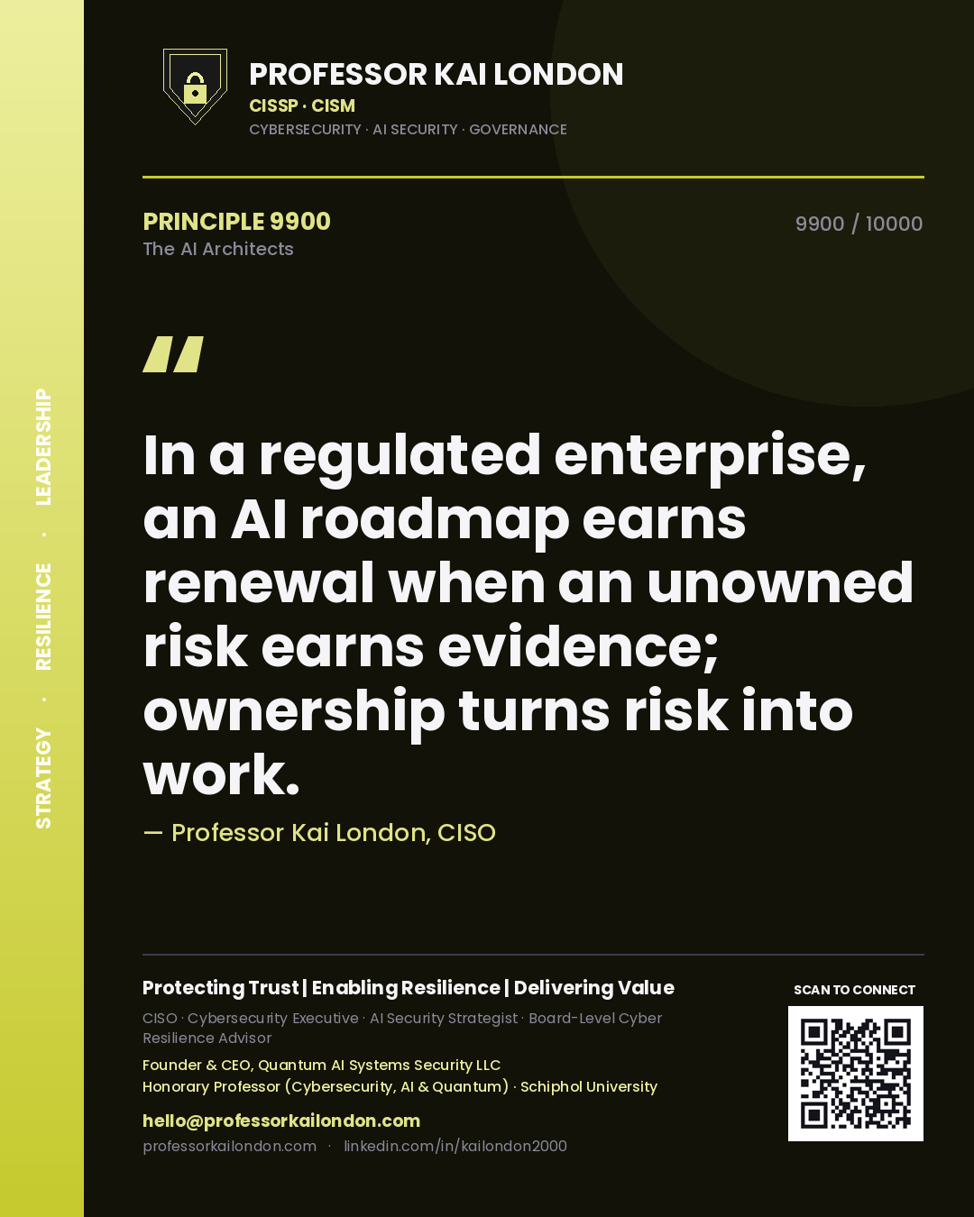 Quote card by Professor Kai London reading 'In a regulated enterprise, an AI roadmap earns renewal when an unowned risk earns evidence; ownership turns risk into work.'. From the book The AI Architects.