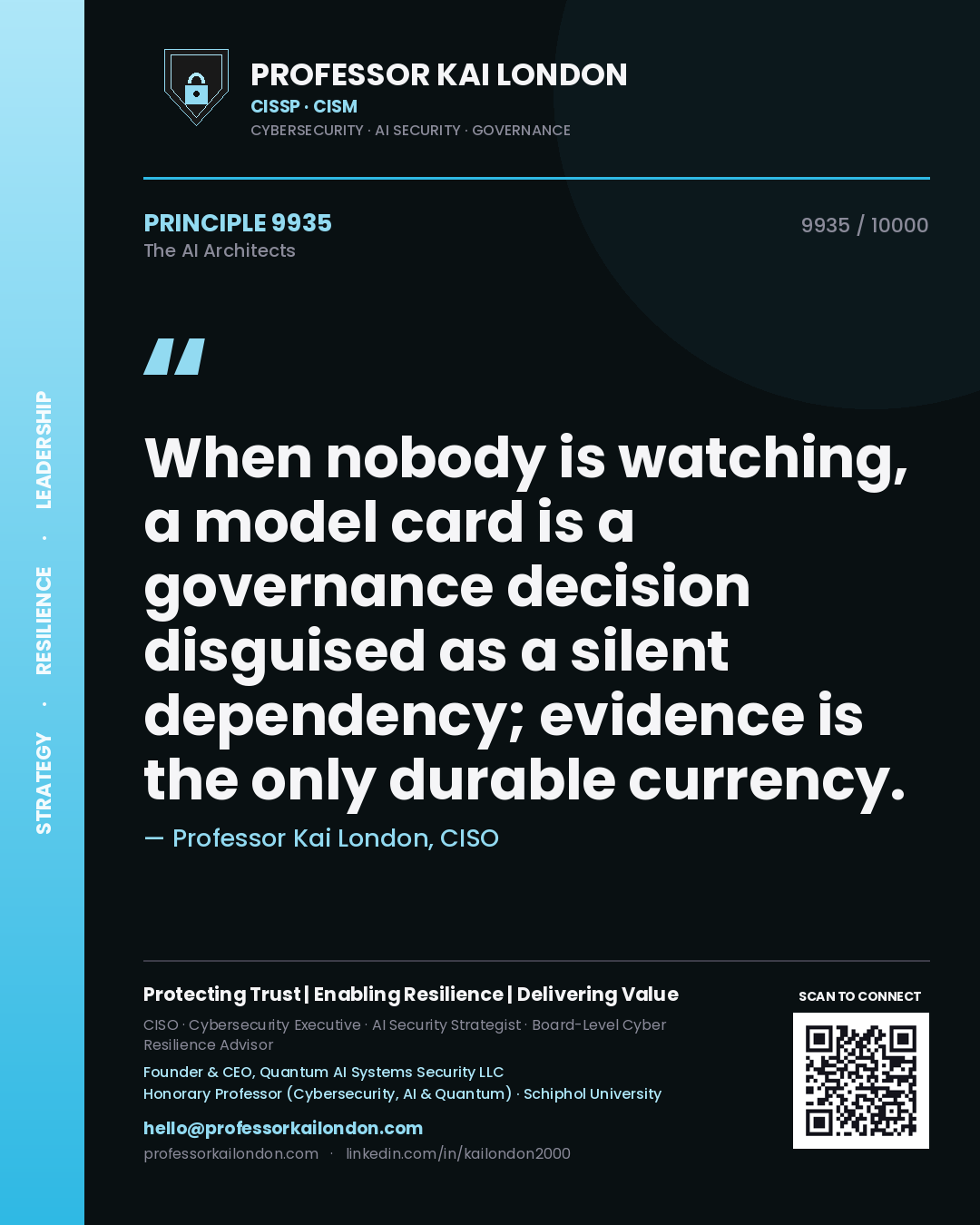 Quote card by Professor Kai London reading 'When nobody is watching, a model card is a governance decision disguised as a silent dependency; evidence is the only durable currency.'. From the book The AI Architects.