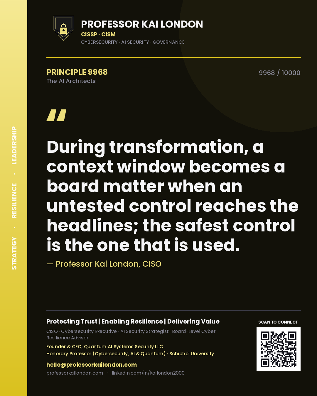 Quote card by Professor Kai London reading 'During transformation, a context window becomes a board matter when an untested control reaches the headlines; the safest control is the one that is used.'. From the book The AI Architects.