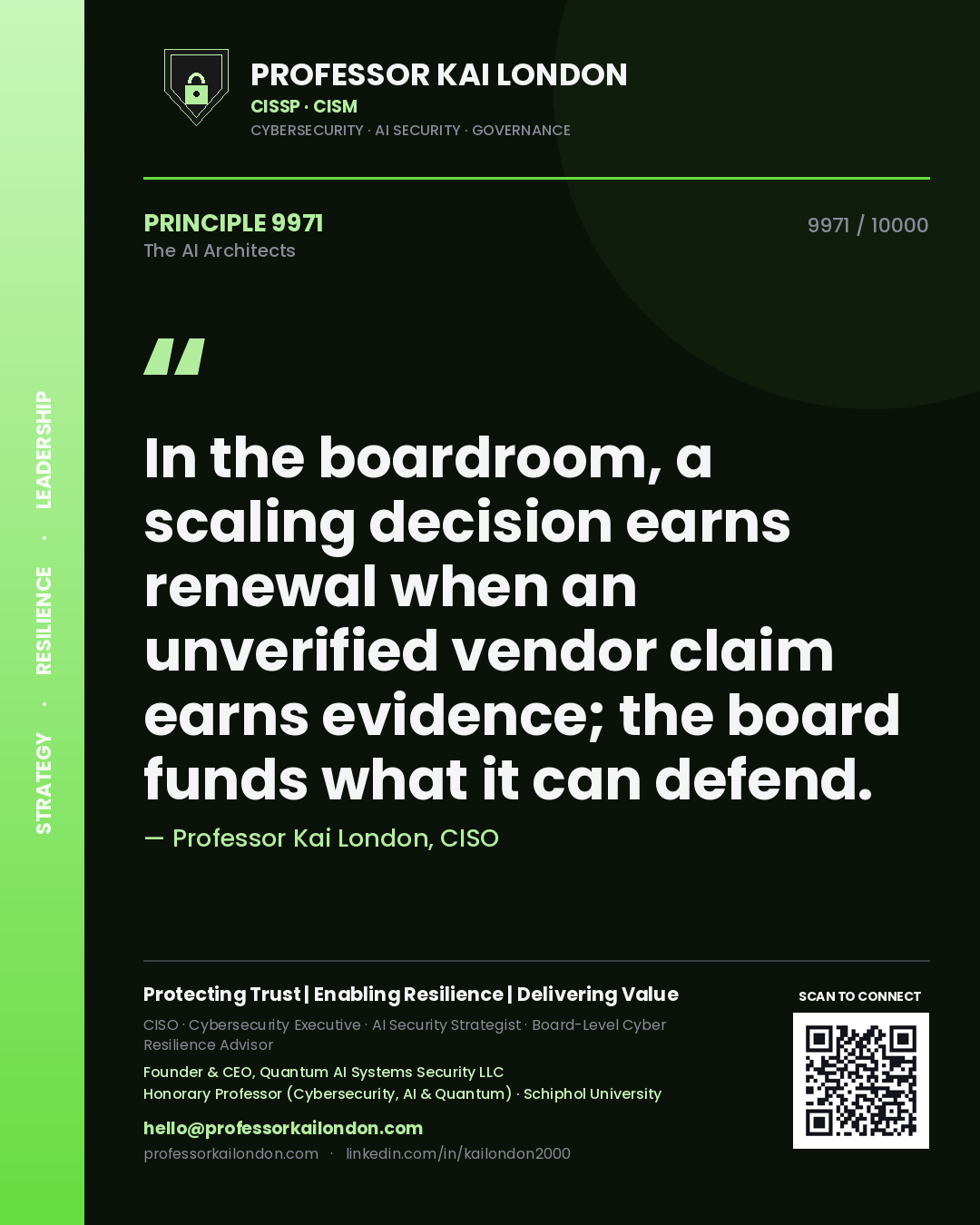 Quote card by Professor Kai London reading 'In the boardroom, a scaling decision earns renewal when an unverified vendor claim earns evidence; the board funds what it can defend.'. From the book The AI Architects.