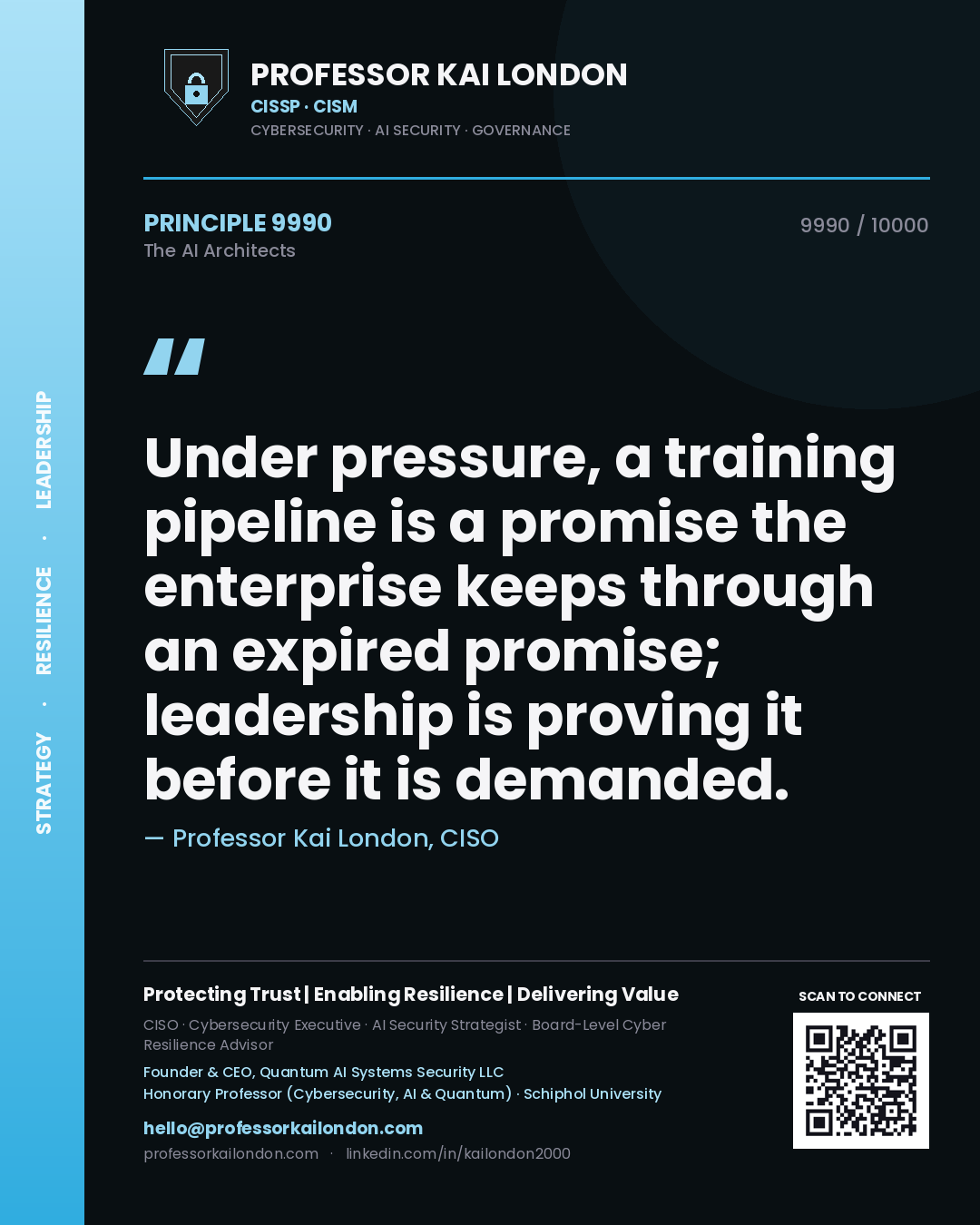 Quote card by Professor Kai London reading 'Under pressure, a training pipeline is a promise the enterprise keeps through an expired promise; leadership is proving it before it is demanded.'. From the book The AI Architects.