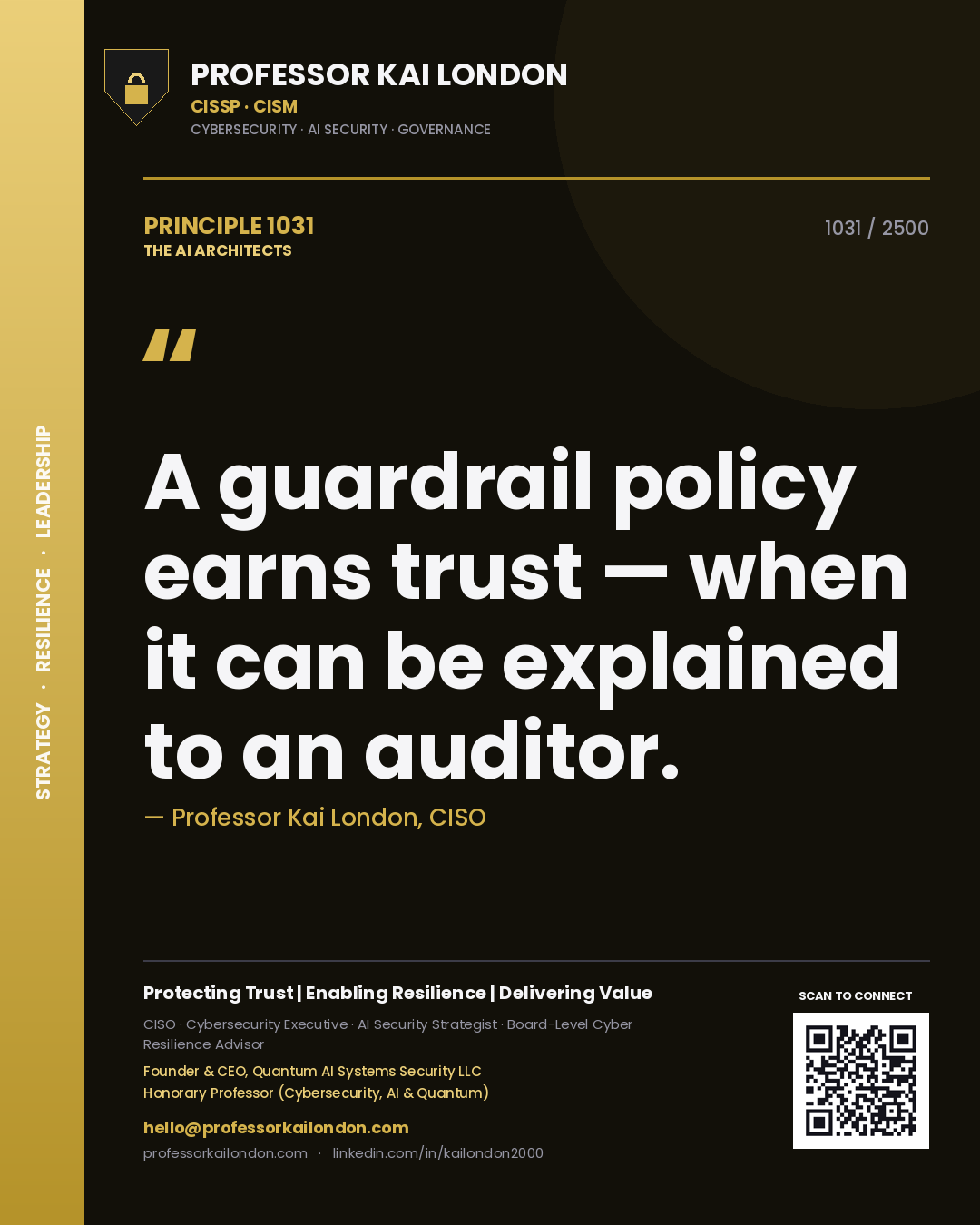 Quote card by Professor Kai London reading 'A guardrail policy earns trust — when it can be explained to an auditor.'. From the book The AI Architects.