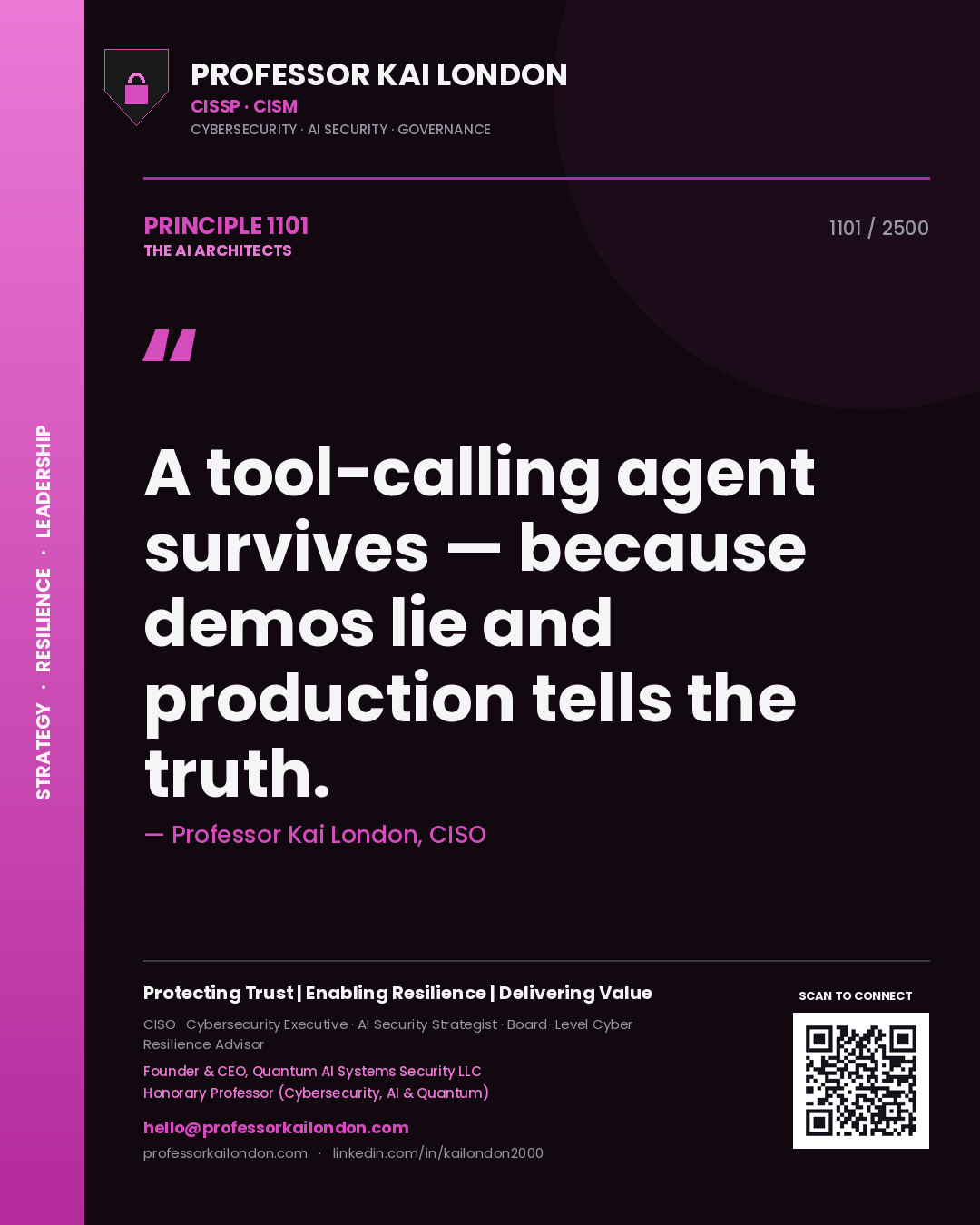 Quote card by Professor Kai London reading 'A tool-calling agent survives — because demos lie and production tells the truth.'. From the book The AI Architects.