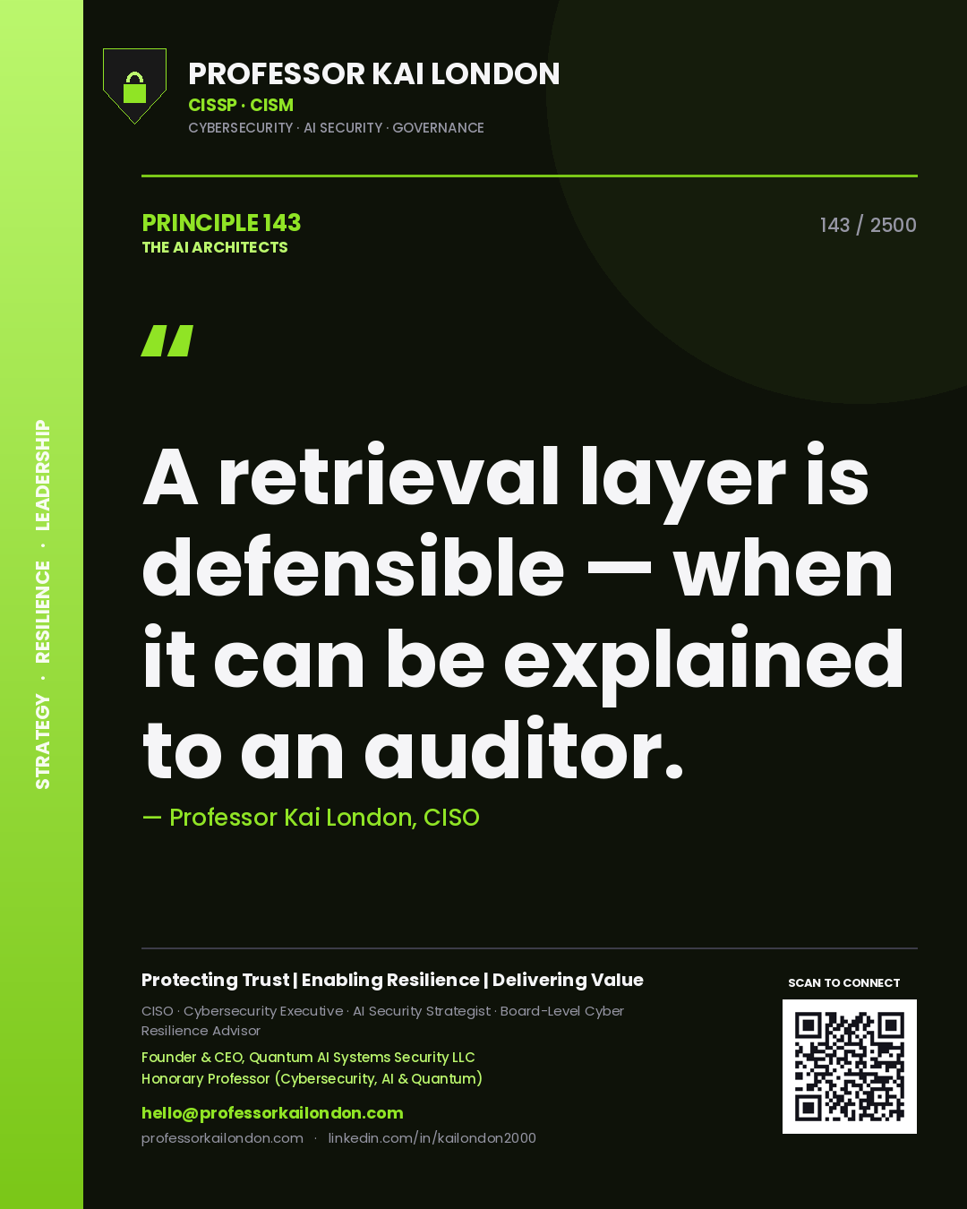 Professor Kai London principle 143: A retrieval layer is defensible — when it can be explained to an auditor.