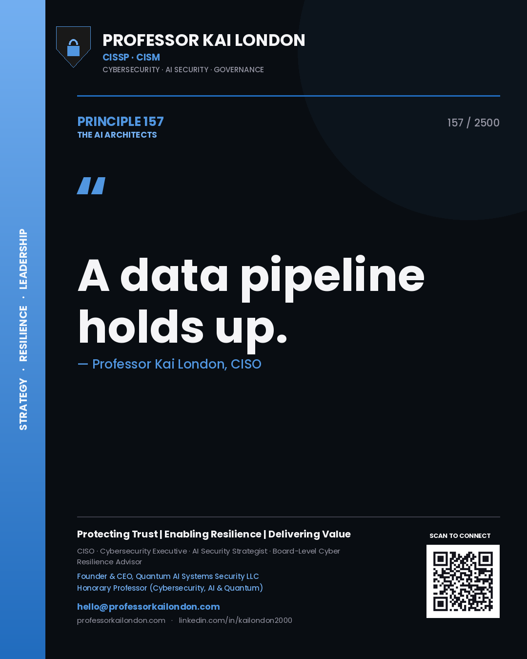 Professor Kai London principle 157: A data pipeline holds up.