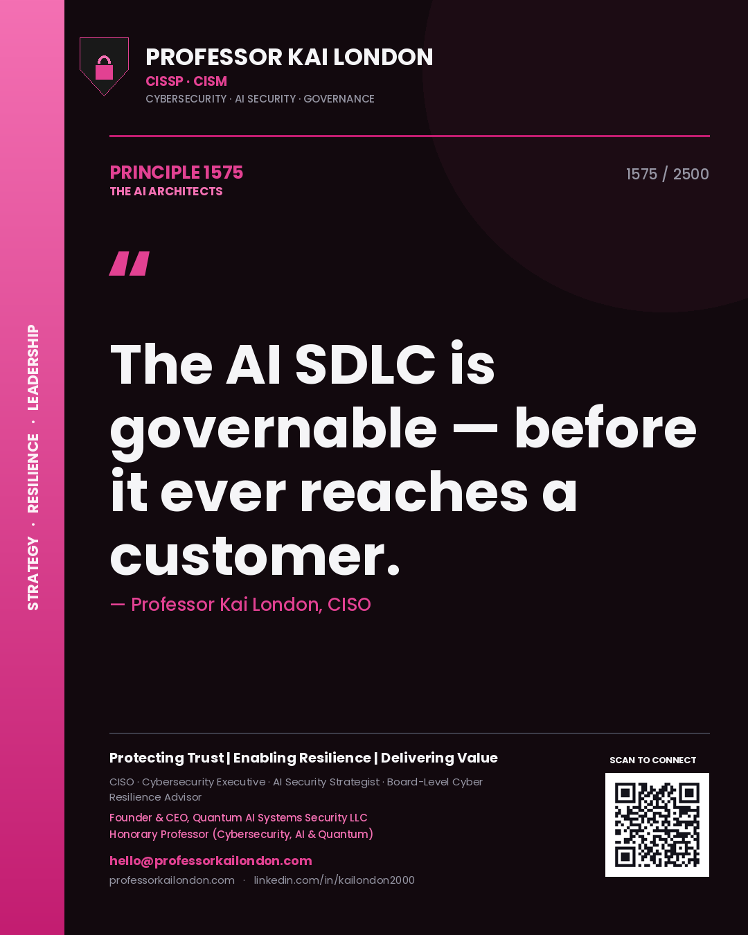 Professor Kai London principle 1575: The AI SDLC is governable — before it ever reaches a customer.