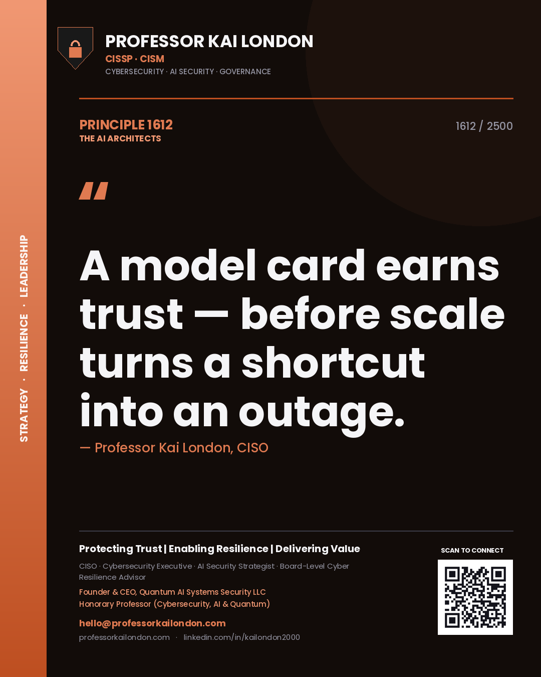 Quote card by Professor Kai London reading 'A model card earns trust — before scale turns a shortcut into an outage.'. From the book The AI Architects.