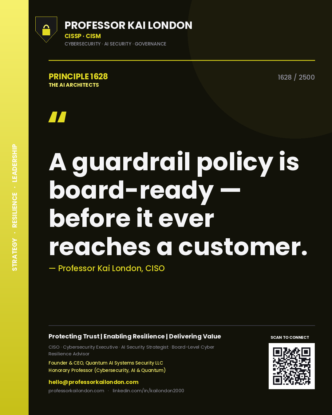 Quote card by Professor Kai London reading 'A guardrail policy is board-ready — before it ever reaches a customer.'. From the book The AI Architects.