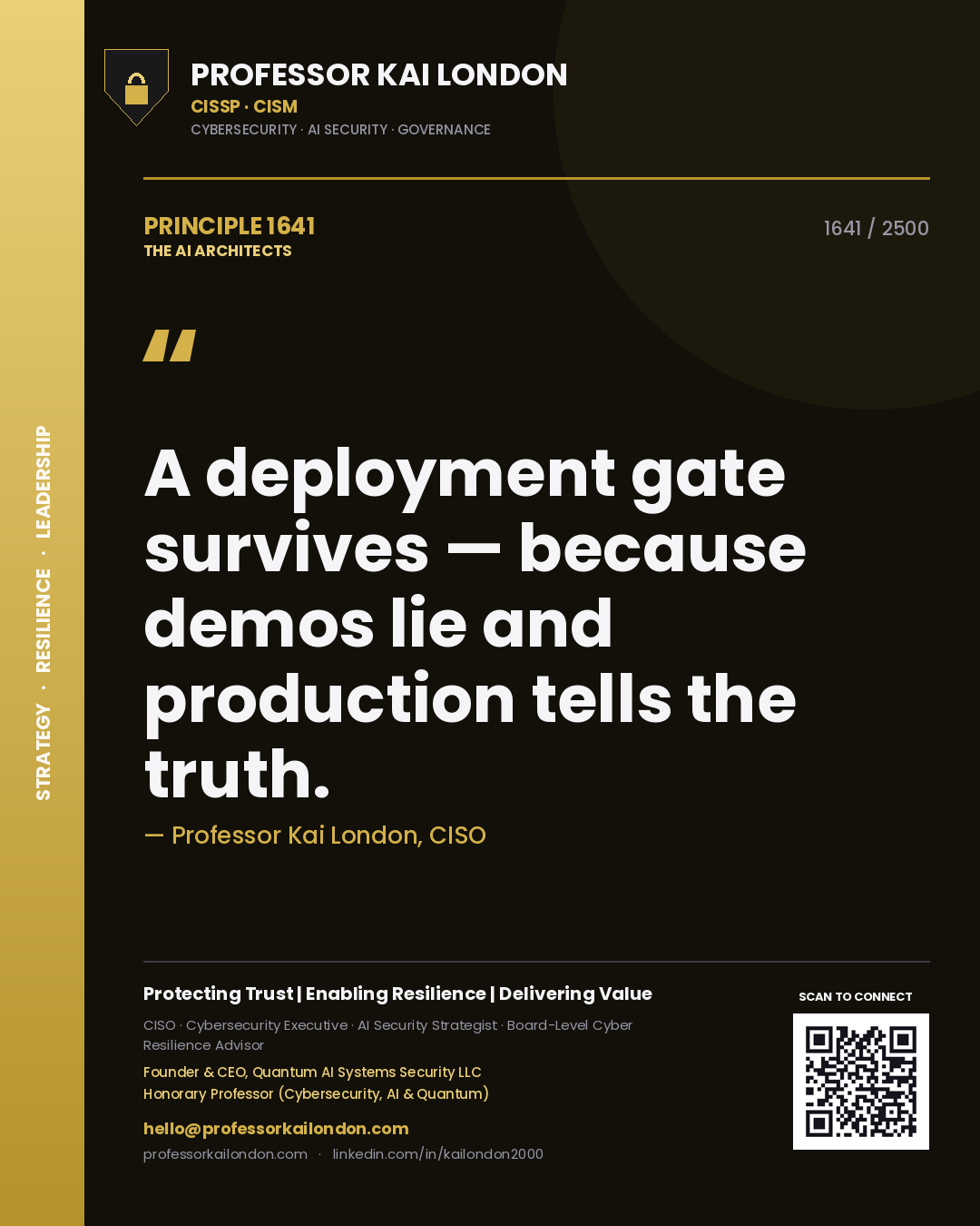 Quote card by Professor Kai London reading 'A deployment gate survives — because demos lie and production tells the truth.'. From the book The AI Architects.