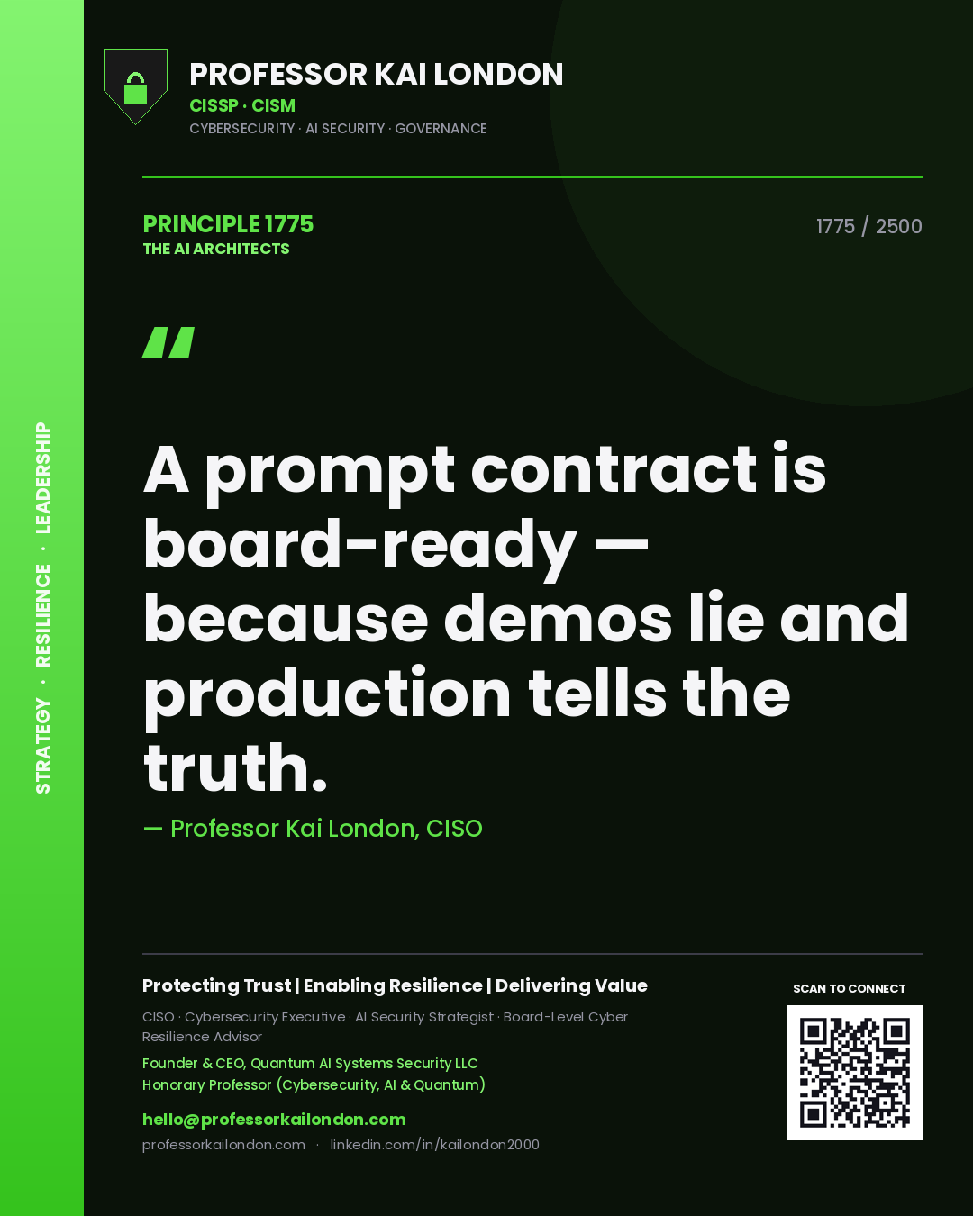 Quote card by Professor Kai London reading 'A prompt contract is board-ready — because demos lie and production tells the truth.'. From the book The AI Architects.