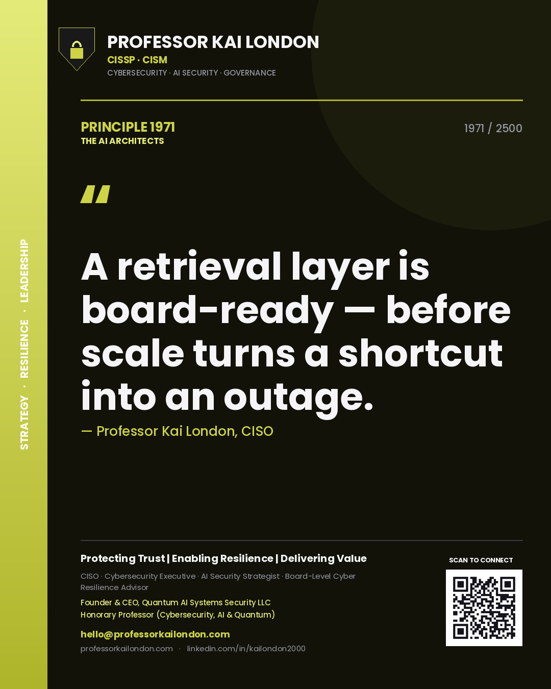Quote card by Professor Kai London reading 'A retrieval layer is board-ready — before scale turns a shortcut into an outage.'. From the book The AI Architects.