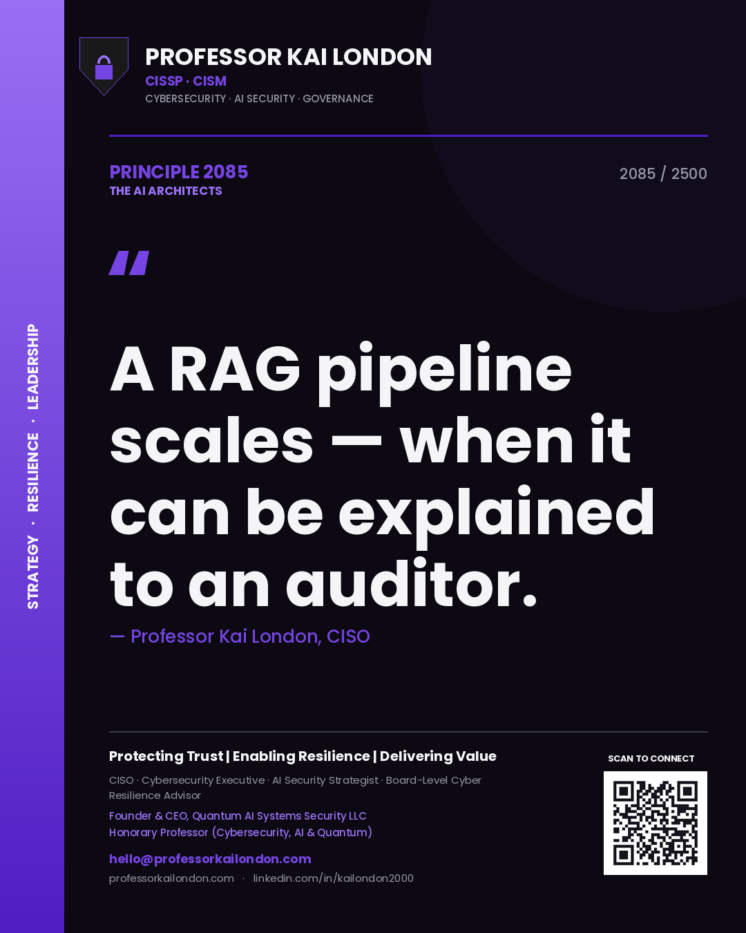 Professor Kai London principle 2085: A RAG pipeline scales — when it can be explained to an auditor.