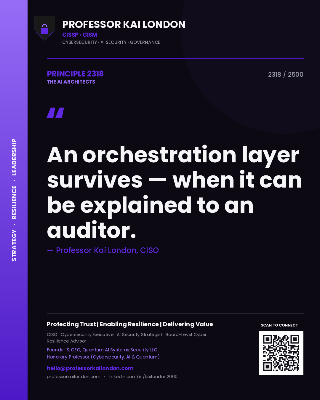 Professor Kai London principle 2318: An orchestration layer survives — when it can be explained to an auditor.