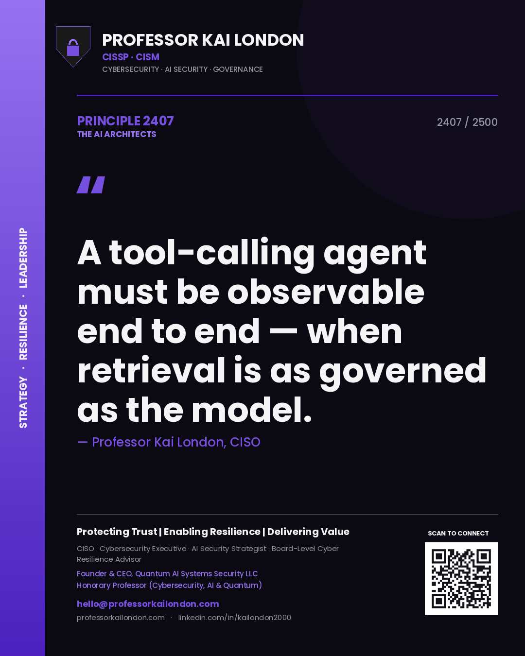 Quote card by Professor Kai London reading 'A tool-calling agent must be observable end to end — when retrieval is as governed as the model.'. From the book The AI Architects.