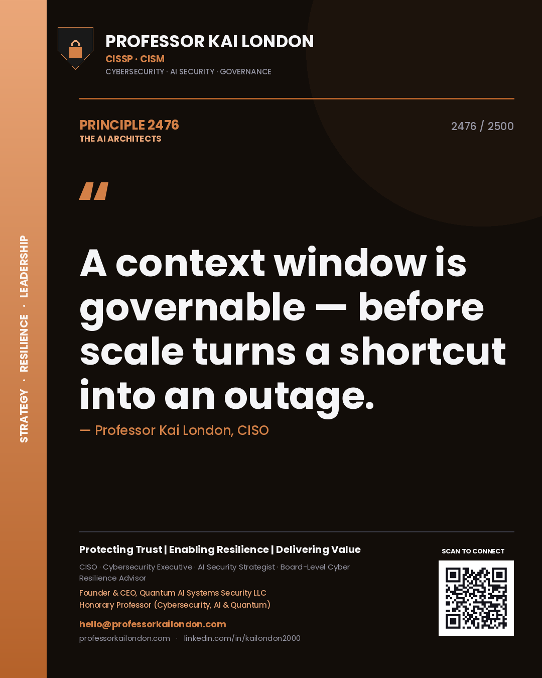 Quote card by Professor Kai London reading 'A context window is governable — before scale turns a shortcut into an outage.'. From the book The AI Architects.