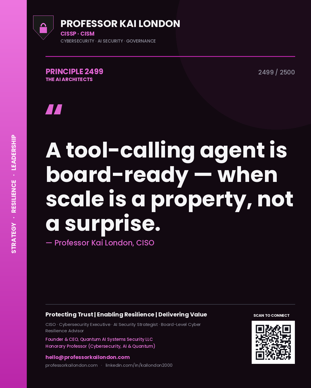 Quote card by Professor Kai London reading 'A tool-calling agent is board-ready — when scale is a property, not a surprise.'. From the book The AI Architects.