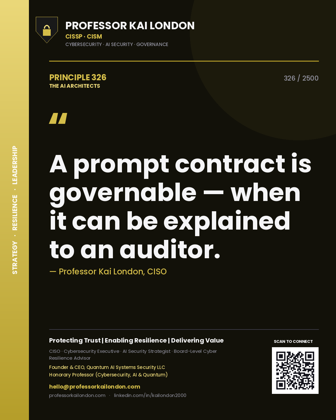 Quote card by Professor Kai London reading 'A prompt contract is governable — when it can be explained to an auditor.'. From the book The AI Architects.