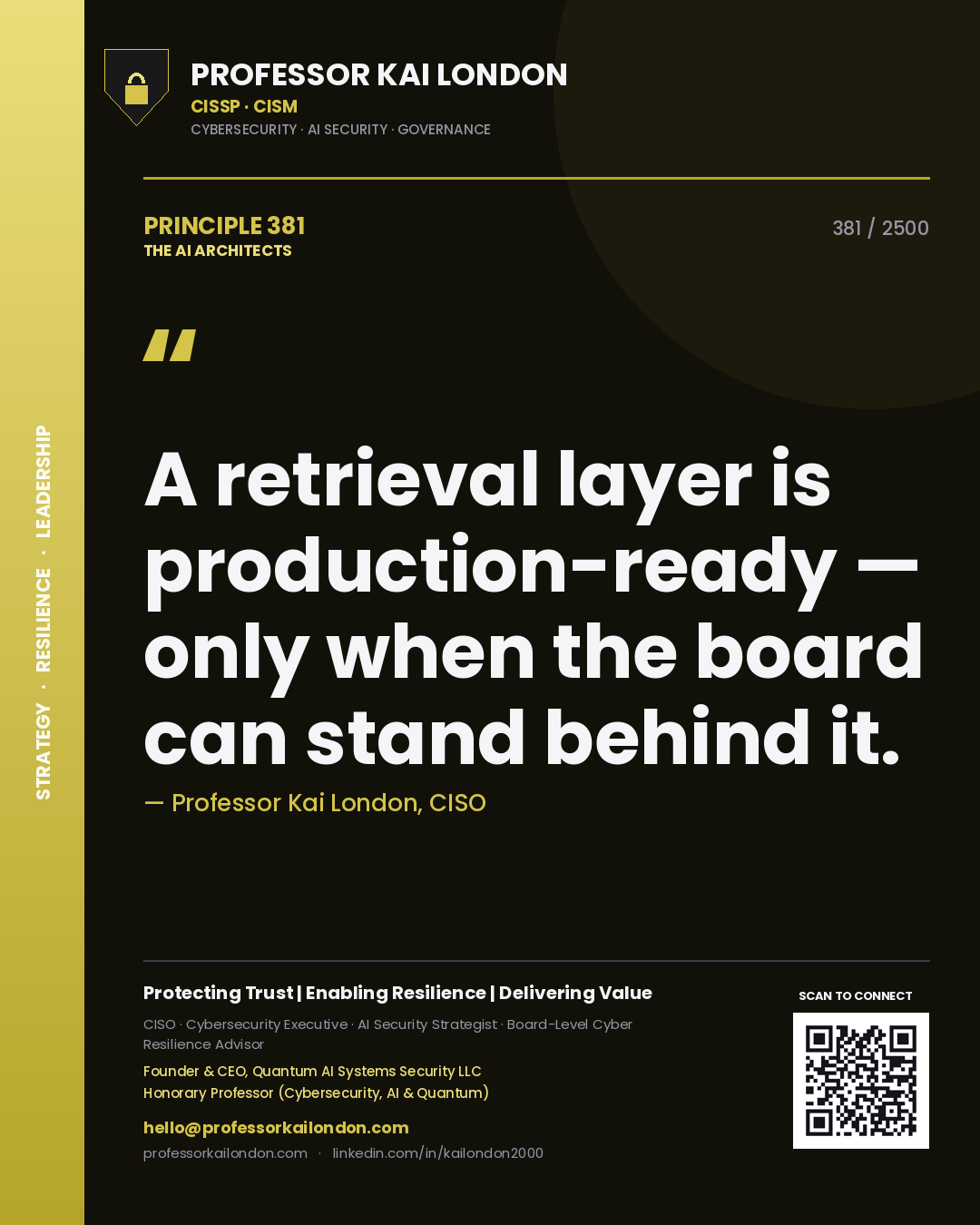 Quote card by Professor Kai London reading 'A retrieval layer is production-ready — only when the board can stand behind it.'. From the book The AI Architects.