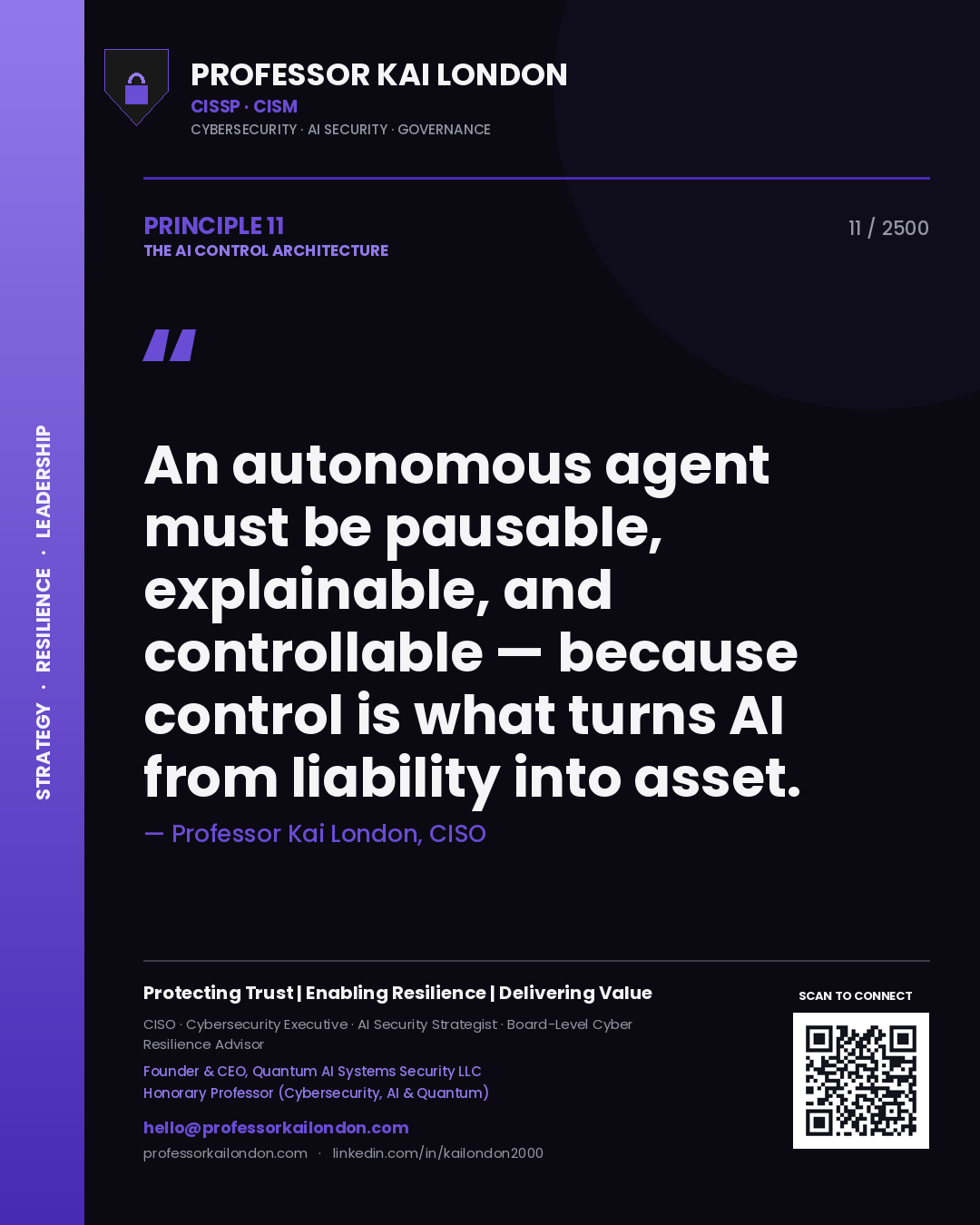 Quote card by Professor Kai London reading 'An autonomous agent must be pausable, explainable, and controllable — because control is what turns AI from liability into asset.'. From the book The AI Control Architecture.