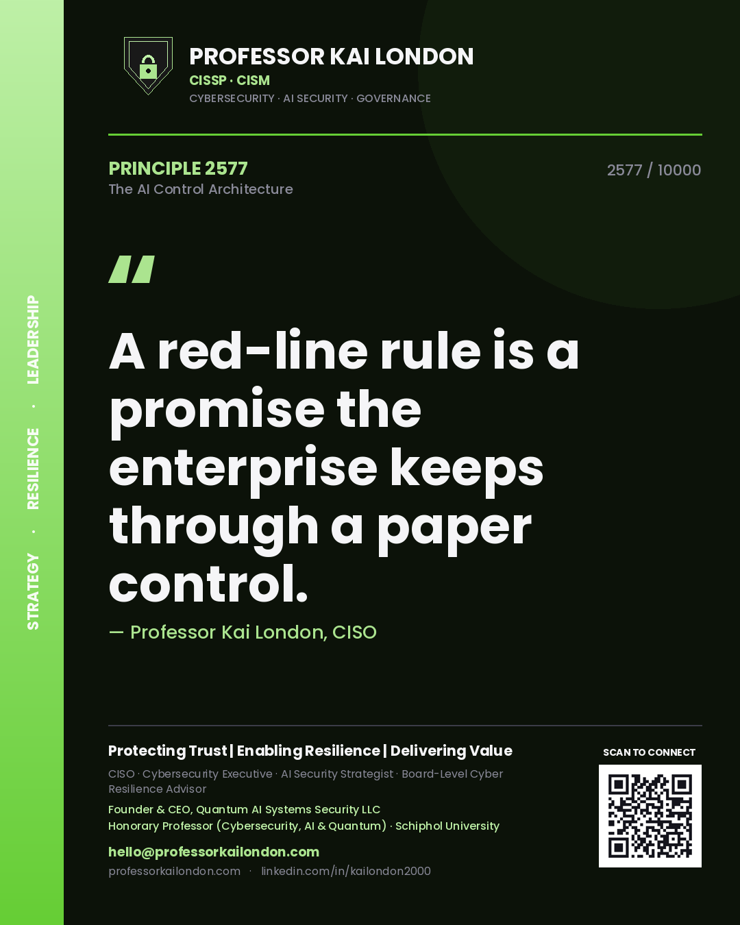 Professor Kai London principle 2577: A red-line rule is a promise the enterprise keeps through a paper control.
