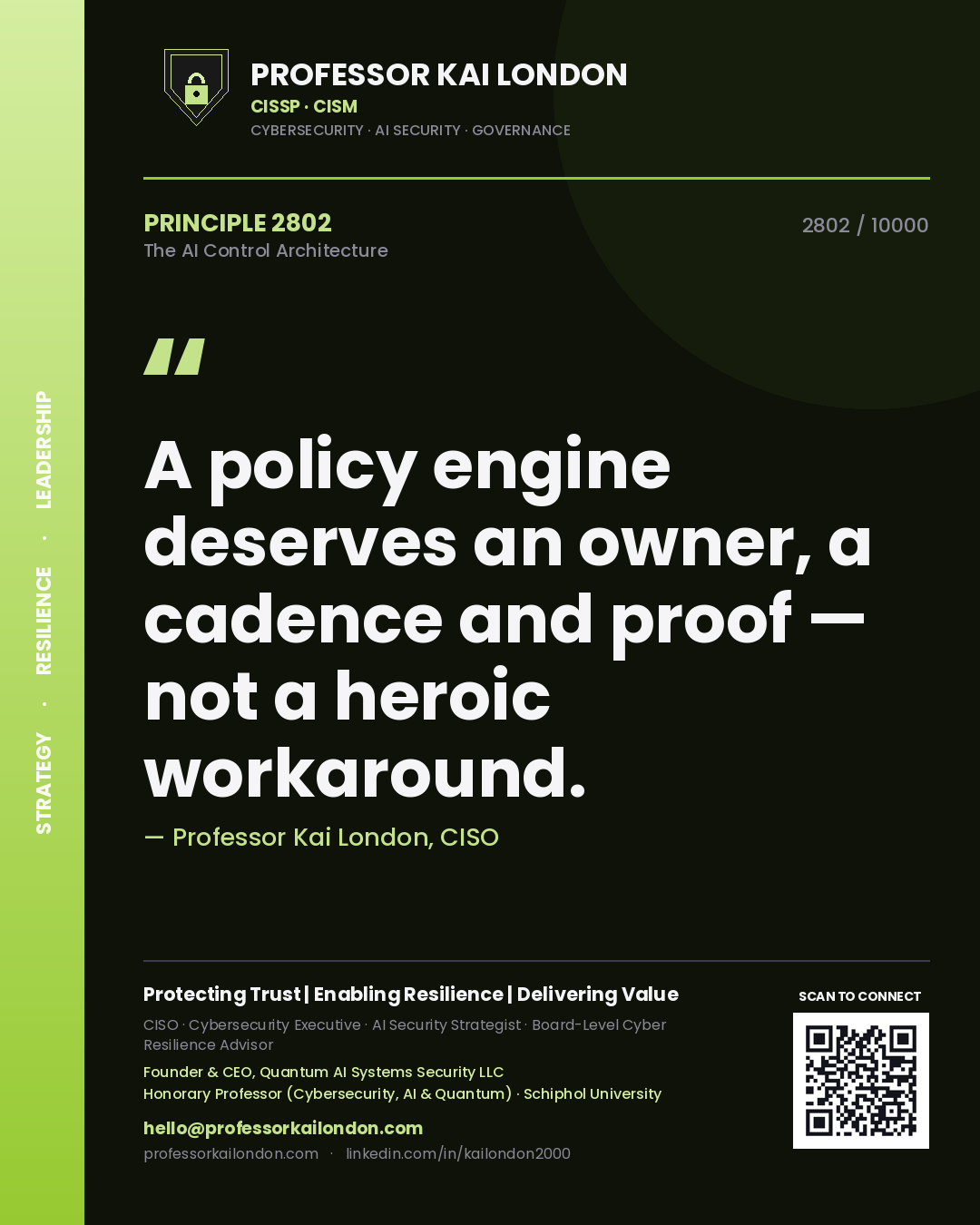 Quote card by Professor Kai London reading 'A policy engine deserves an owner, a cadence and proof — not a heroic workaround.'. From the book The AI Control Architecture.
