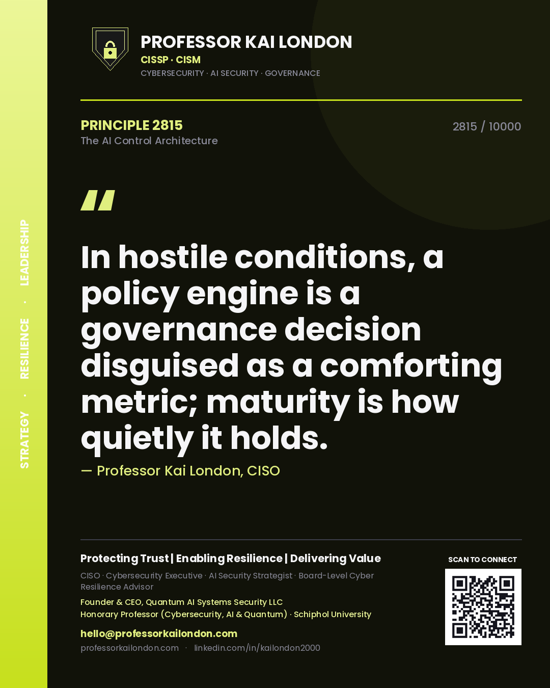 Professor Kai London principle 2815: In hostile conditions, a policy engine is a governance decision disguised as a comforting metric; maturity is how quietly it holds.