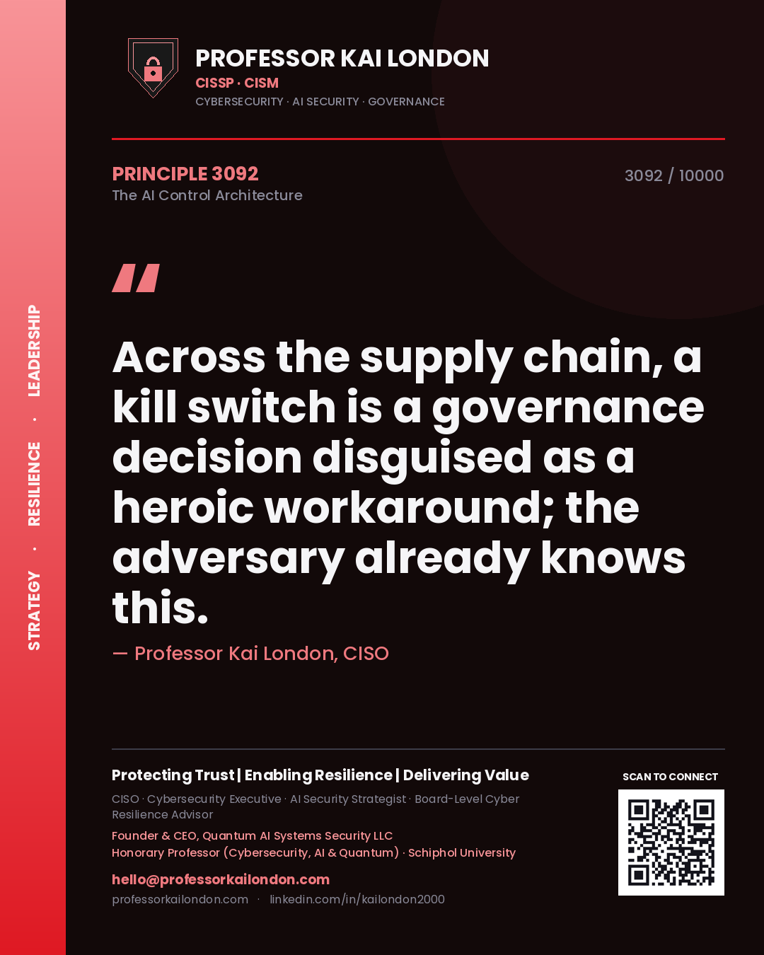 Professor Kai London principle 3092: Across the supply chain, a kill switch is a governance decision disguised as a heroic workaround; the adversary already knows this.