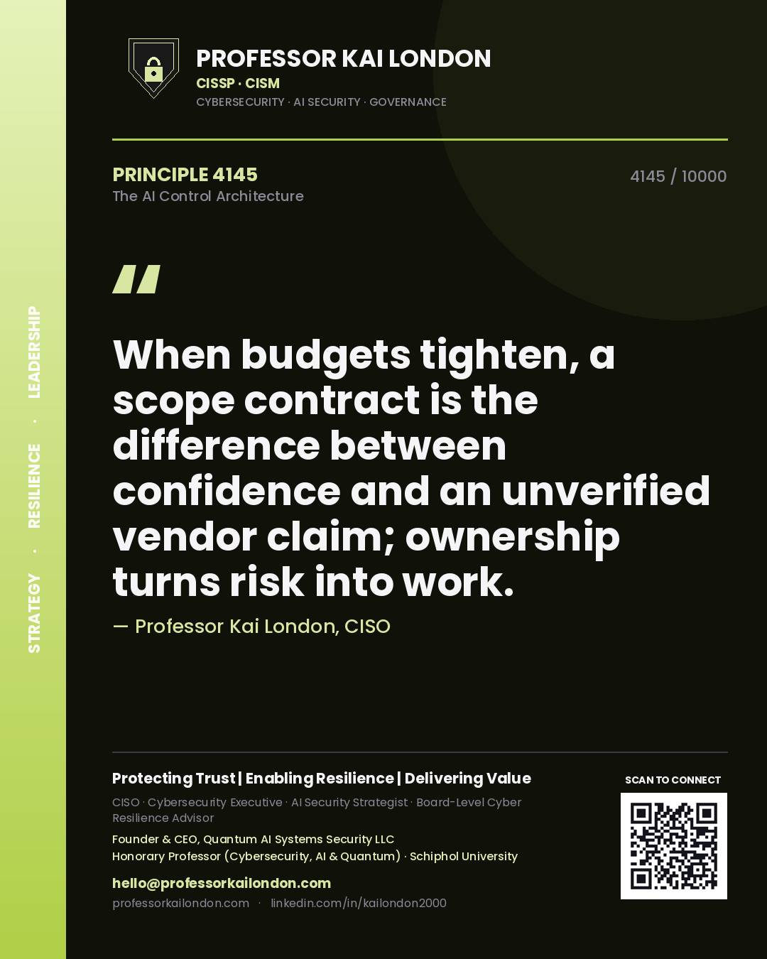 Quote card by Professor Kai London reading 'When budgets tighten, a scope contract is the difference between confidence and an unverified vendor claim; ownership turns risk into work.'. From the book The AI Control Architecture.