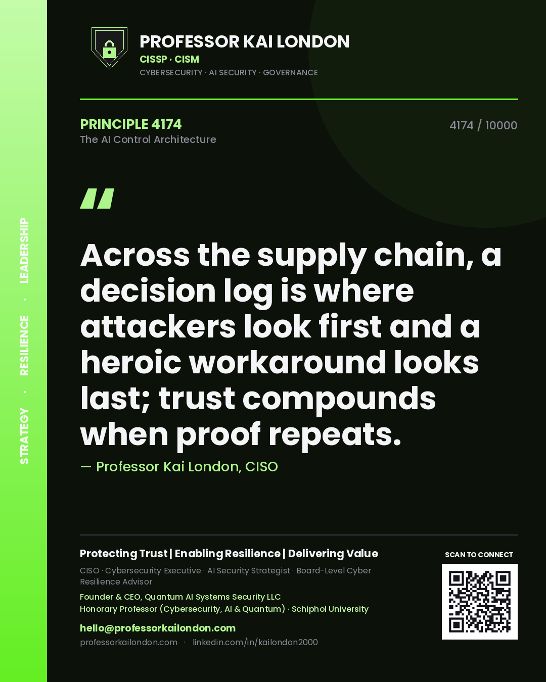 Professor Kai London principle 4174: Across the supply chain, a decision log is where attackers look first and a heroic workaround looks last; trust compounds when proof repeats.