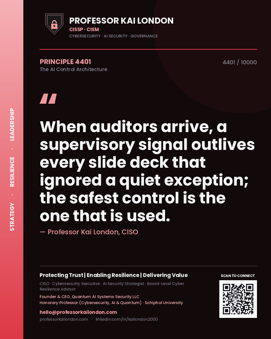Quote card by Professor Kai London reading 'When auditors arrive, a supervisory signal outlives every slide deck that ignored a quiet exception; the safest control is the one that is used.'. From the book The AI Control Architecture.